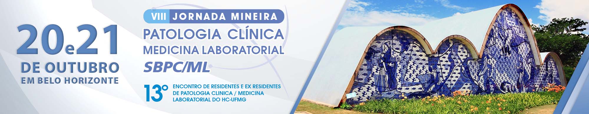 VIII Jornada Mineira e 13º Encontro de Residentes e Ex residentes de Patologia Clinica/Medicina Laboratorial